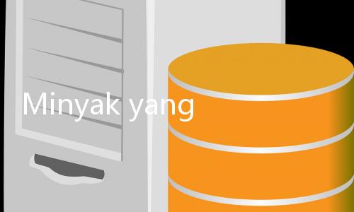 Minyak yang Bahaya Untuk Kesehatan, Ada Minyak Jagung dan Kelapa