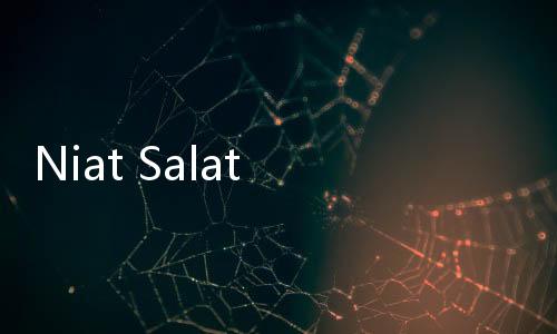Niat Salat Witir 3 Rakaat dan Tata Caranya dengan Satu Salam